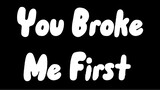 You Broke Me First - Tate McRae (Lyrics)