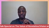 Kingdom Talk: The Value of Revelation/Vision Continuation...