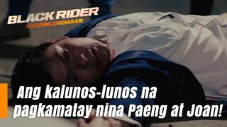 Ang kalunos-lunos na sinapit nina Paeng at Joan (Episode 153) | Black Rider