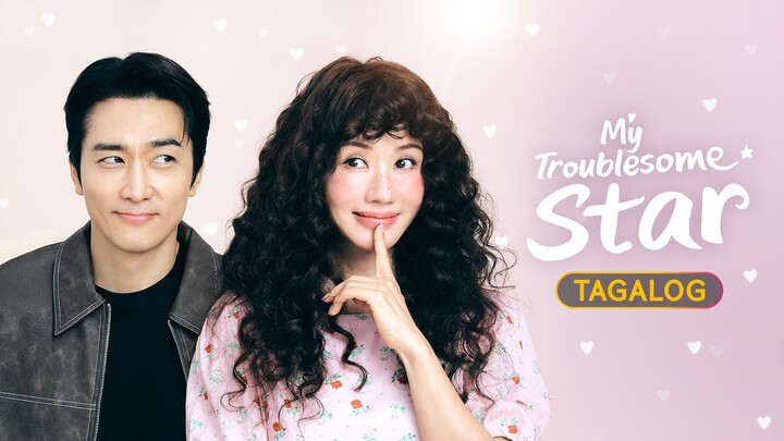 EP. 1 | 𝙈𝙔 𝙏𝙍𝙊𝙐𝘽𝙇𝙀𝙎𝙊𝙈𝙀 𝙎𝙏𝘼𝙍 | TAGALOG DUBBED