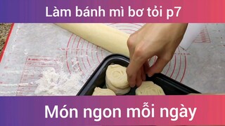 Làm bánh mì bơ tỏi p7