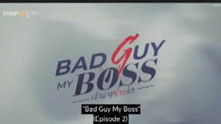 EP. 2 # BAD GUY MY BOSS (ENGSUB)