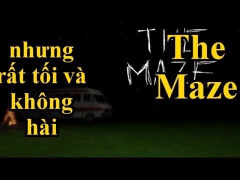 The Maze nhưng rất tối và toàn tiếng hét - The Maze - chơi game kinh dị #4