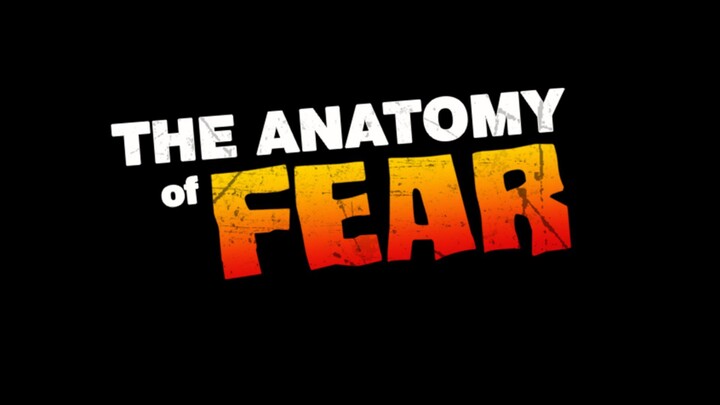 The Anatomy of Fear (2026)