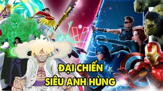 Siêu Anh Hùng Mavel Đại Chiến Hải Tặc One Piece Sẽ Ra Sao ?