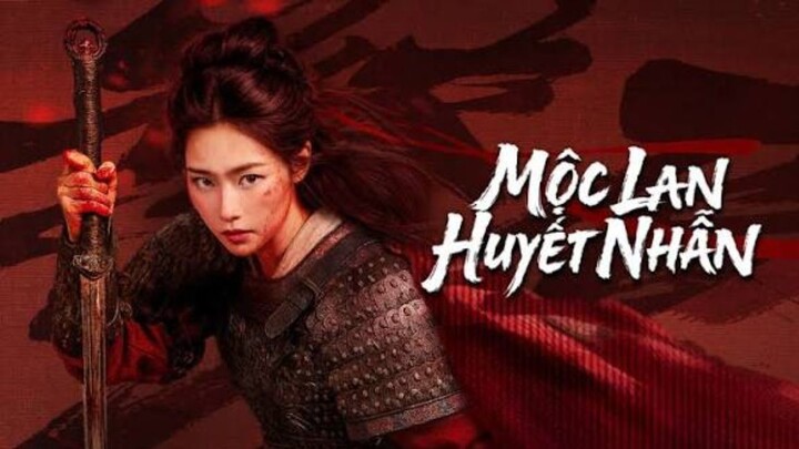 Thuyết Minh Mộc Lan - Huyết Nhẫn (Mulan- Light A fire)