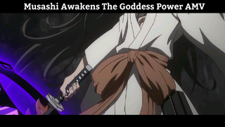 Musashi Awakens The Goddess Power AMV Hay Nhất