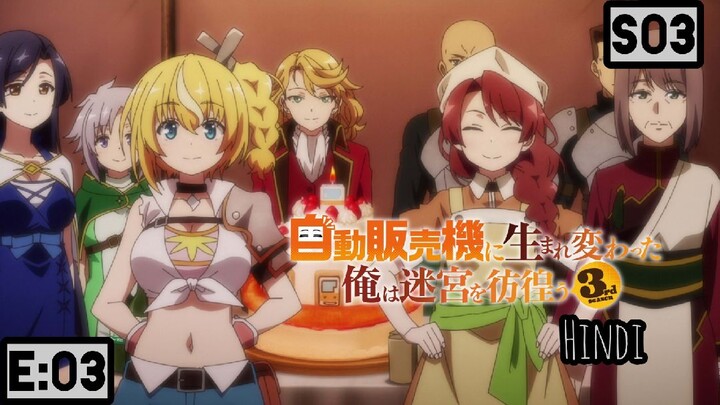 ‣ Reborn as a vending machine i now wander the dungeon • ├ Episode : 03├ Season: 03├ --Audio:HINDI |