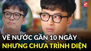 Lý do Hồng Đăng về nước gần 10 ngày nhưng chưa trình diện Nhà hát Kịch Hà Nội