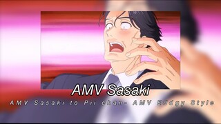 AMV Sasaki - AMV Sasaki to Pii Chan - AMV Eddgy Style