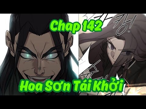 Chap 142 - Hoa Sơn Tái Khởi Tập Mới Nhất |  Review Truyện Tranh