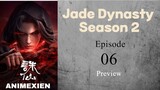 Jade Dynasty Season 2 Eps 6 PV [Mohon Maaf Lahir Batin ]