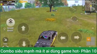 Combo siêu mạnh mà ít ai dùng game hot #10