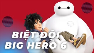 Recap Xàm : Biệt đội Big Hero 6