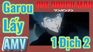 [One Punch Man] AMV | Garou Lấy 1 Địch 2