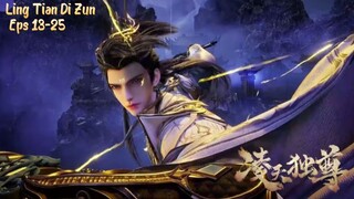 Ling Tian Di Zun Eps 13-25 Sub Indo Hd