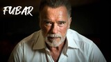 FUBAR- Starring Arnold Schwarzenegger