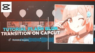 TUTORIAL SMOOTH FLASH BLUR TRANSITION ON CAPCUT || CAPCUT AMV