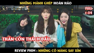 [Review Phim] NHỮNG CÔ NÀNG SAY XỈN - Những mảnh ghép hoàn hảo
