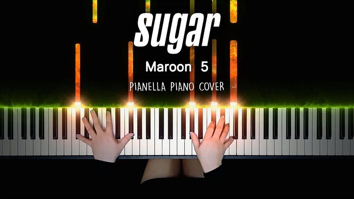 【Maroon 5 - Sugar 】特效钢琴 Pianella Piano