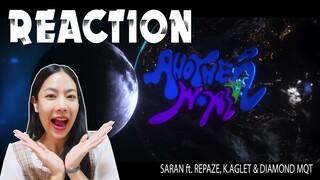 REACTION SARAN - Another World ft. REPAZE, K.AGLET & DIAMOND MQT PREPHIM
