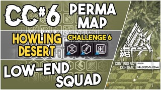 CC#6 Permanent Map - Howling Desert Challenge 6 | Low End Squad |【Arknights】