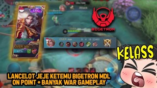 LANCELOT JEJE KETEMU BTR MDL DI RANKED! ON POINT + BANYAK WAR GAMEPLAY - Mobile Legends