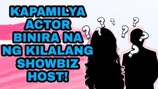 KAPAMILYA ACTOR BINIRA NA NG KILALANG SHOWBIZ HOST!