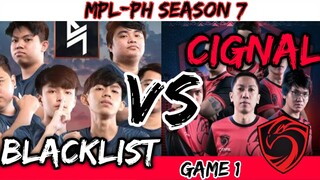 CIG vs BLCK [GAME 1] CIGNAL ULTRA vs BLACKLIST INTERNATIONAL | MPL PH-SEASON 7 | W4 D4 |