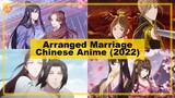 TOP 【Arranged Marriage】Chinese Anime《2022》┃ DONGHUA