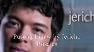 PUSONG LIGAW LYRICS BY : JERICHO ROSALES