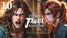 The Story of Jawata Kingdom Ch.10 Siluman part 2