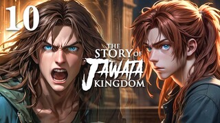 The Story of Jawata Kingdom Ch.10 Siluman part 2