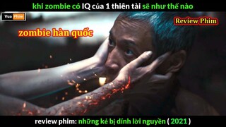 Khi Zombie có IQ Siêu Phàm - review phim Những Kẻ Nguyền Rủa