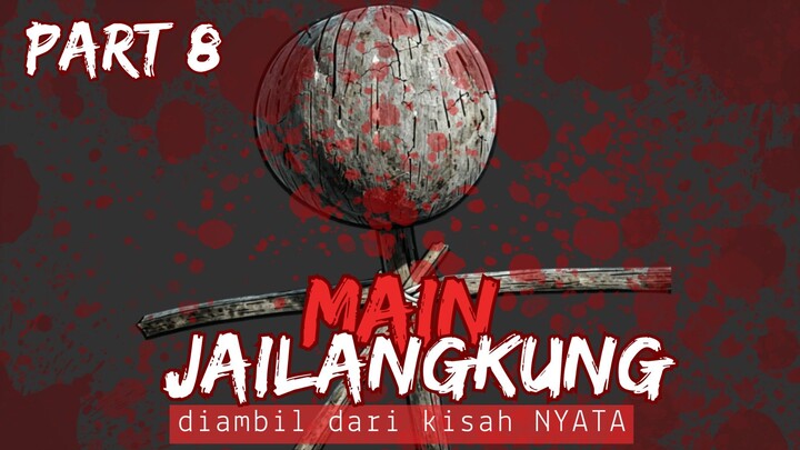 MAIN JAILANGKUNG #PART 8