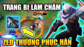 [LMHT Tốc Chiến] Zed Thương Phục Hận Làm Chậm Và Sốc Dame Cực Khó Chịu