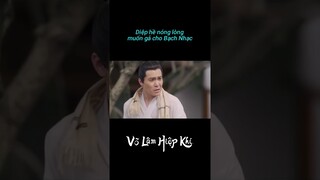 Diệp hề nóng lòng muốn gả cho Bạch Nhạc | Võ Lâm Hiệp Khí | YOUKU Vietnam Shorts