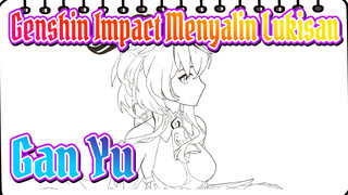 [Genshin Impact Menyalin Lukisan] Gan Yu (sekarang pekerjaan ini selesai)