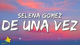 Selena Gomez - De Una Vez (Letra / Lyrics)