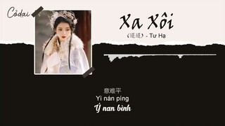 [Vietsub + Pinyin] Xa Xôi (迢迢) - Tư Hạ