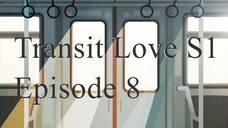 Transit Love EP 8