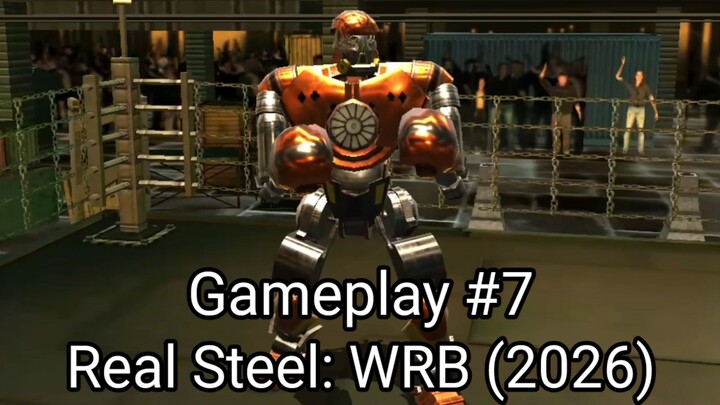 Real Steel: WRB (Gameplay #7) #BstationGamers #bestofbest