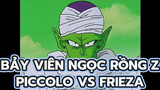 [Bảy viên ngọc rồng Z] Cuộc đụng độ quyền lực, Piccolo VS Frieza