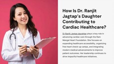 How Is Dr. Ranjit Jagtap’s Daughter Contributing to Cardiac Healthcare