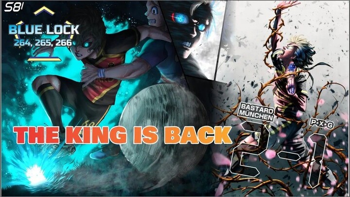THE KING IS BACK ! BLUE LOCK CHAPTER 264 -  265 -  266  FULL PEMBAHASAN !!!