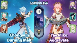 Chongyun Burning Melt & Yae Miko Aggravate | La Hoàn Thâm Cảnh Tầng 12 | Genshin Impact 3.6