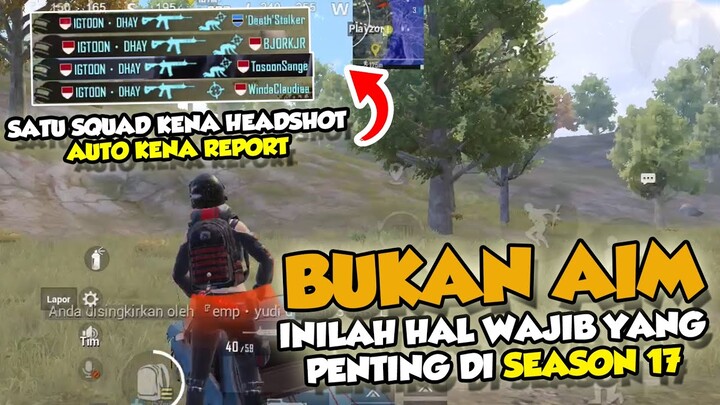 BUKAN AIM, INILAH HAL TERPENTING DALAM BERMAIN PUBG MOBILE DI SEASON 17
