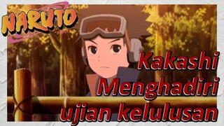 Kakashi Menghadiri ujian kelulusan