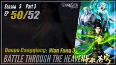 Battle Through The Heavens Season 5 Part 3 EP 50 (154) 斗破苍穹 Doupo Cangqiong BTTH | Donghua - Cc Engl