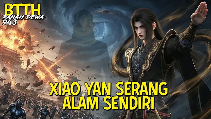 Xiao Yan Rela Serang Alam Dewa Kuno Demi Tangkap Mata-Mata Tai Xu!  -  Spoiler Donghua BTTH Ranah De